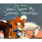 How I spent my summer vacation