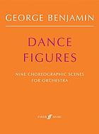 Dance figures : nine choreographic scenes for orchestra : (2004)