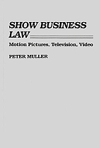 Show business law : motion pictures, television, video