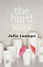The hard way