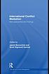 International conflict mediation : new approaches... 著者：  Jacob Bercovitch 