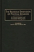 The religious dimension of political behavior... por Laura R Olson