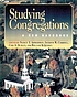 Studying congregations : a new handbook by  Nancy Tatom Ammerman 