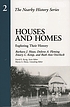 Houses and homes : exploring their history de Barbara J Howe