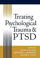 Treating psychological trauma and PTSD