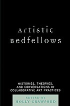 Artistic bedfellows : histories, theories and conversations in collaborative art practices