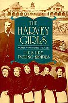 The Harvey girls : women who opened the West
