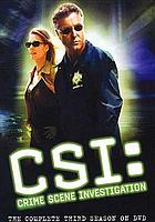 CSI, crime scene investigation. The complete third season