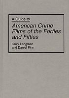 A guide to American crime films of the forties and fifties
