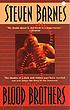 Blood brothers de Steven Barnes