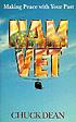 Nam vet : making peace with your past de Chuck Dean