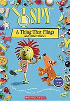 I spy. / A thing that flings, and other stories