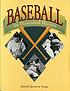 Baseball, an illustrated history von David Quentin Voigt