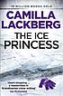 The ice princess de Camilla Läckberg