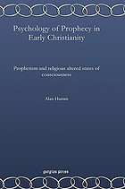 Psychology of prophecy in early Christianity : prophetism and religious altered states of consciousness