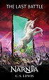The last battle 著者： C  S Lewis