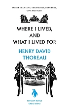 Where I lived, and what I lived for