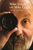 Mike Leigh on Mike Leigh 著者：  Amy Raphael 