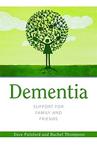 Dementia : support for family and friends