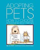 Adopting pets : how to choose your new best friend