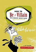 How to be a villain