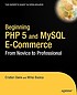 Beginning PHP 5 and MySQL e-commerce : from novice... by  Cristian Darie 