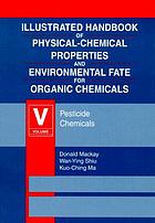Illustrated handbook of physical-chemical properties and environmental fate for organic chemicals