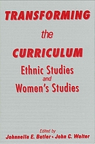 Transforming the curriculum : ethnic studies and women's studies