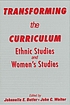 Transforming the curriculum : ethnic studies and women's studies