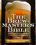 The brewmaster's bible : the gold standard for... by Stephen Snyder