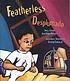 Featherless 著者：  Juan Felipe Herrera 