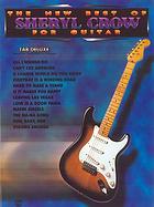 The new best of Sheryl Crow for guitar