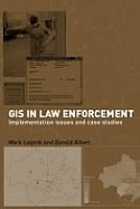 GIS in Law Enforcement: Implementation Issues and Case Studies cover image