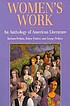 Women's work : An anthology of American literature by Barbara Perkins