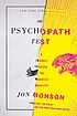 The psychopath test : a journey through the madness... by  Jon Ronson 