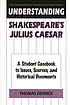 Understanding Shakespeare's Julius Caesar : a student casebook to issues, sources, and historical documents