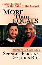 More than equals : racial healing for the sake of the gospel