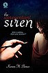 The unrepentant siren by  Karen M Bence 