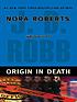 Origin in death 著者： J  D Robb