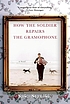 How the soldier repairs the gramophone door Saša Stanišić
