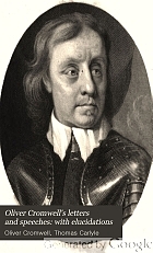 Oliver Cromwell's letters and speeches : with elucidations
