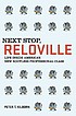 Next stop, Reloville : life inside America's new rootless professional class