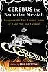Cerebus the barbarian messiah : essays on the... by  Eric Hoffman 