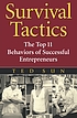 Survival tactics : the top 11 behaviors of successful... por Ted Sun