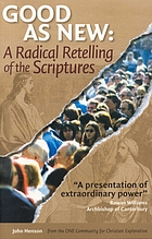 Good as new : a radical retelling of the Scriptures