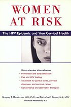 Women at risk : the HPV epidemic and your cervical health
