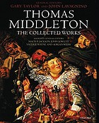 Thomas Middleton : the collected works