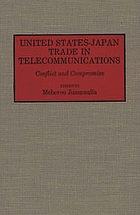 United States-Japan trade in telecommunications : conflict and compromise