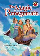 The magic pomegranate : a Jewish folktale