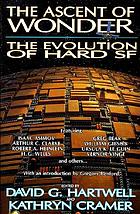 The Ascent of wonder : the evolution of hard SF